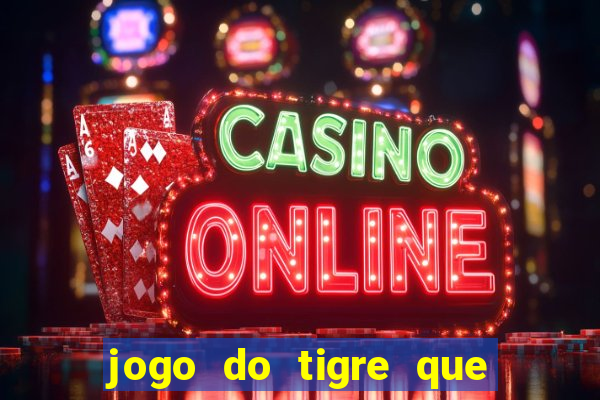 jogo do tigre que paga no cadastro