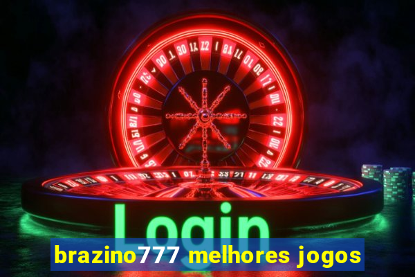 brazino777 melhores jogos