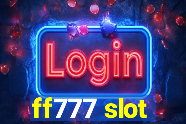 ff777 slot