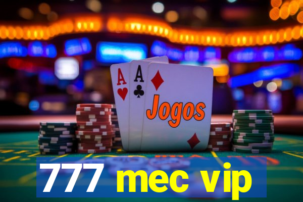 777 mec vip