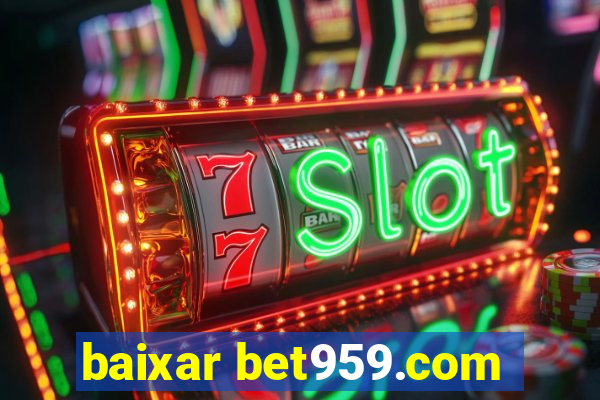 baixar bet959.com