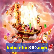 baixar bet959.com