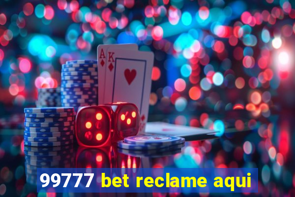 99777 bet reclame aqui