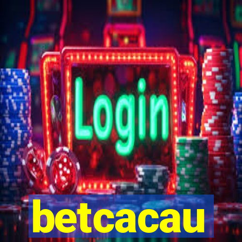 betcacau