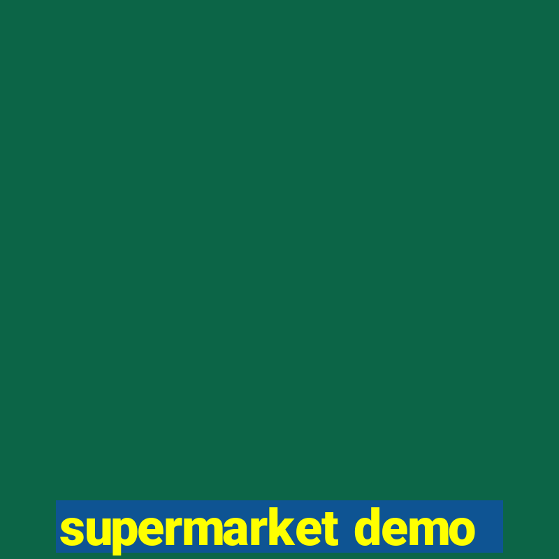 supermarket demo