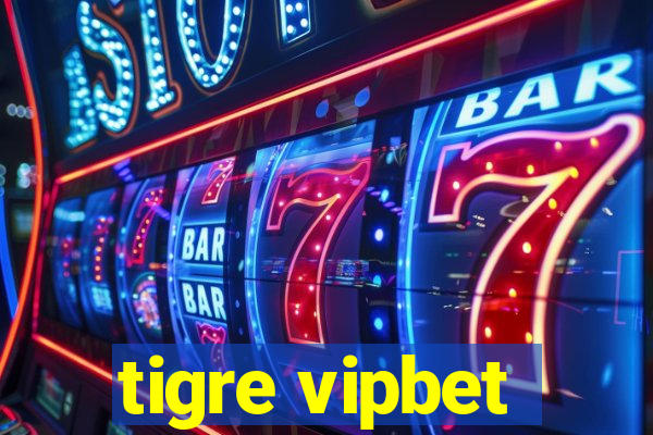 tigre vipbet