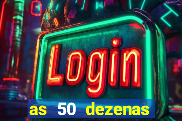 as 50 dezenas melhores de 20 pontos