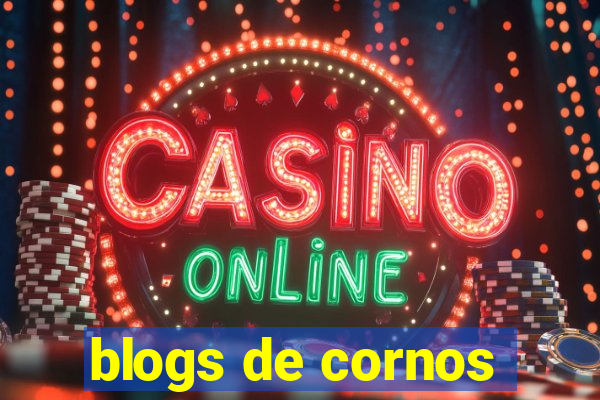 blogs de cornos