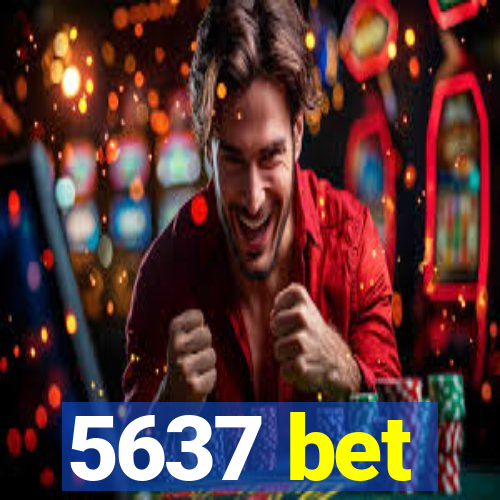 5637 bet