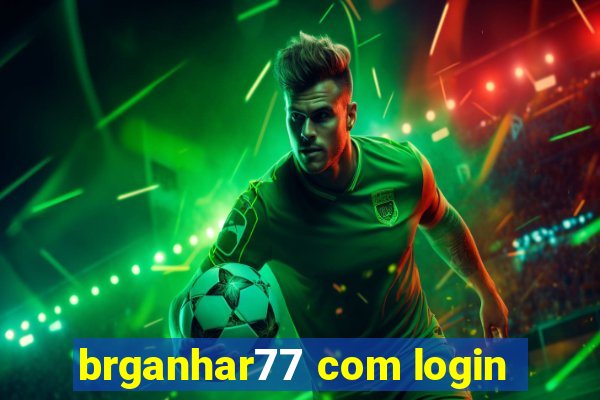 brganhar77 com login