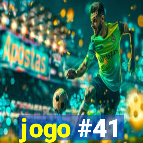 jogo #41