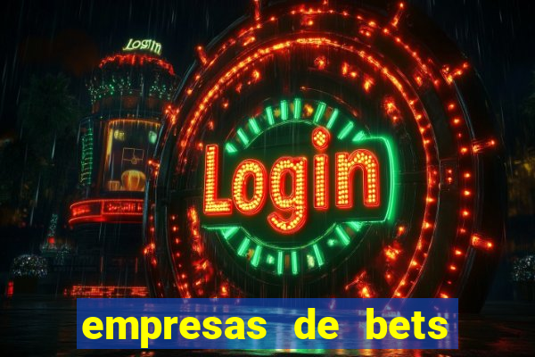 empresas de bets no brasil