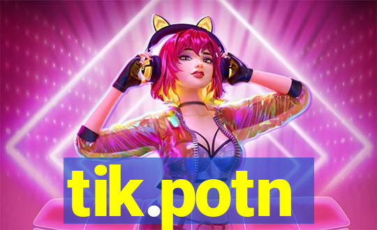 tik.potn