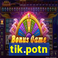 tik.potn