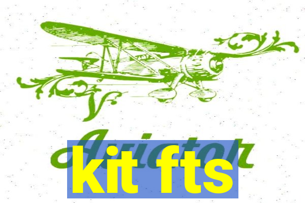 kit fts