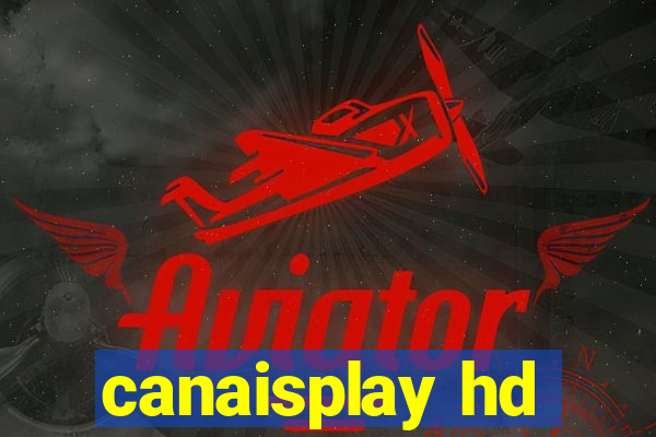 canaisplay hd