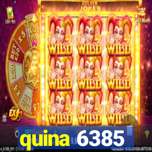 quina 6385