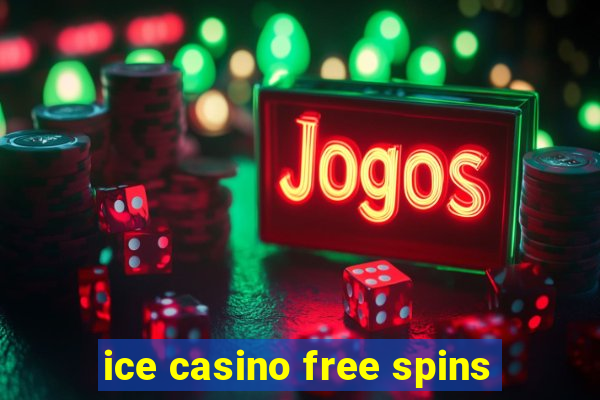 ice casino free spins