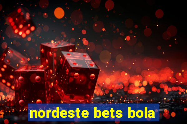 nordeste bets bola