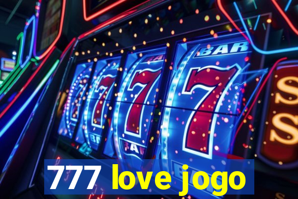 777 love jogo