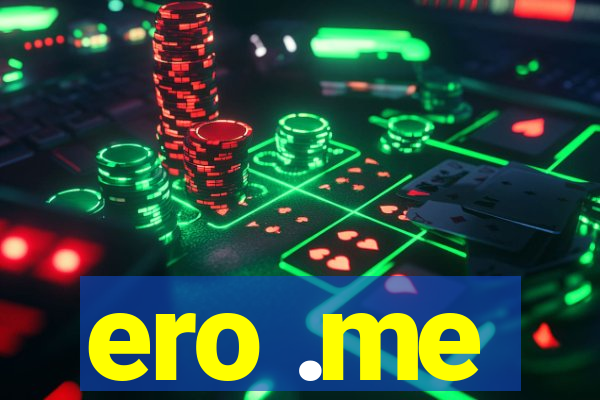 ero .me