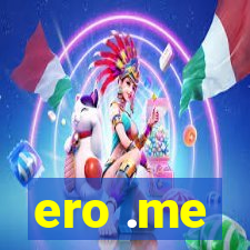 ero .me