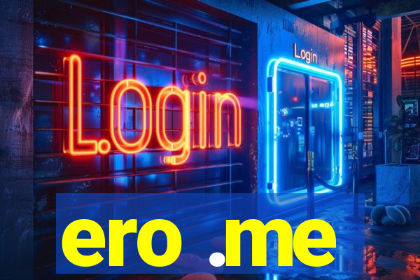 ero .me