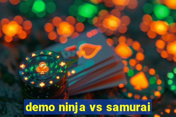 demo ninja vs samurai