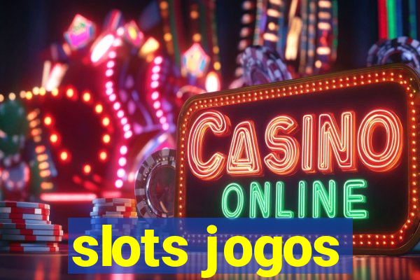 slots jogos