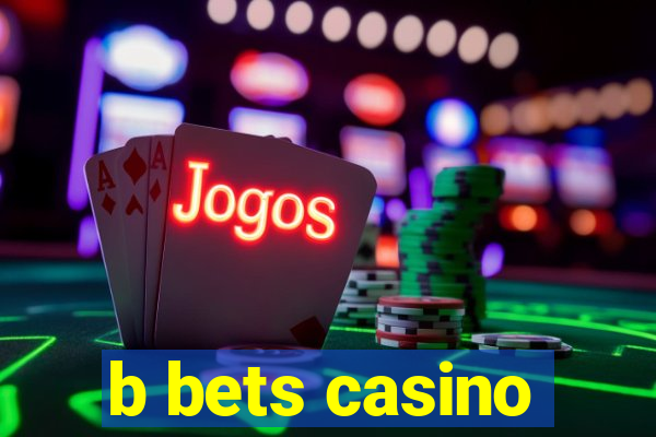 b bets casino