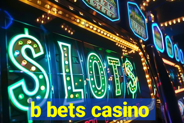 b bets casino