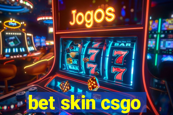 bet skin csgo