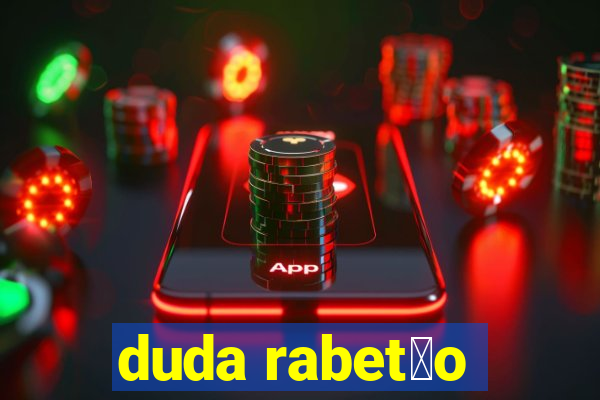 duda rabet茫o