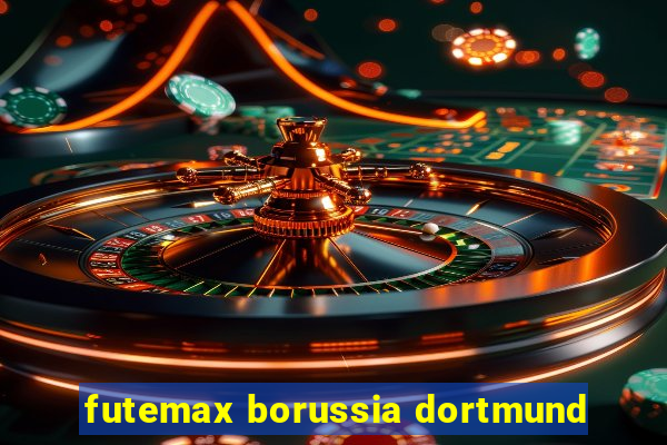 futemax borussia dortmund