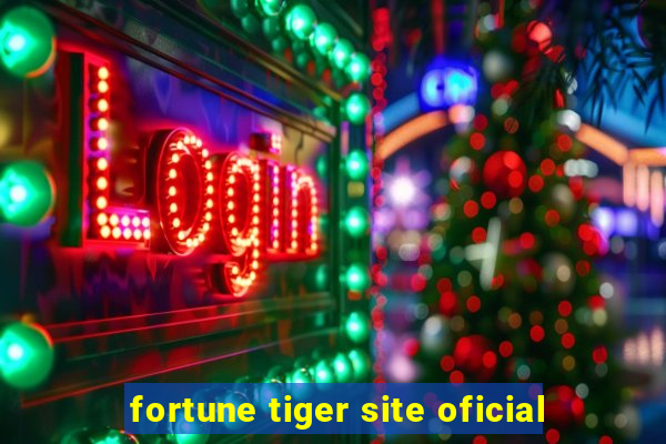 fortune tiger site oficial