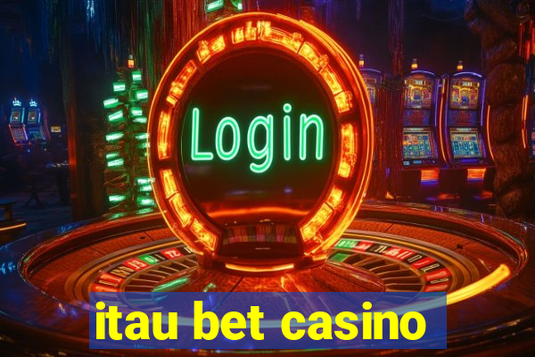 itau bet casino