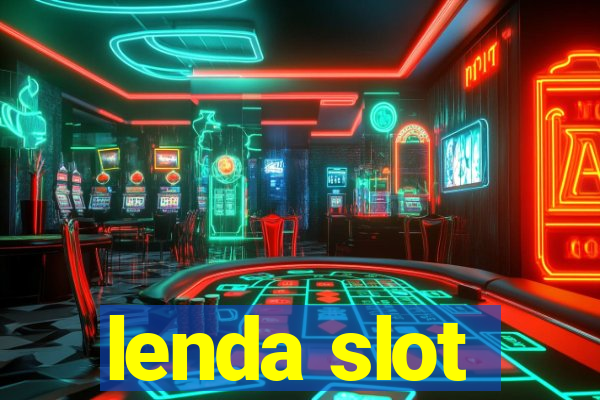 lenda slot