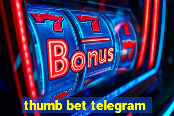 thumb bet telegram