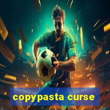 copypasta curse