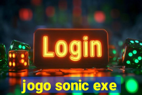 jogo sonic exe