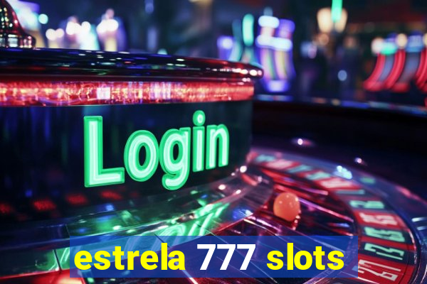 estrela 777 slots