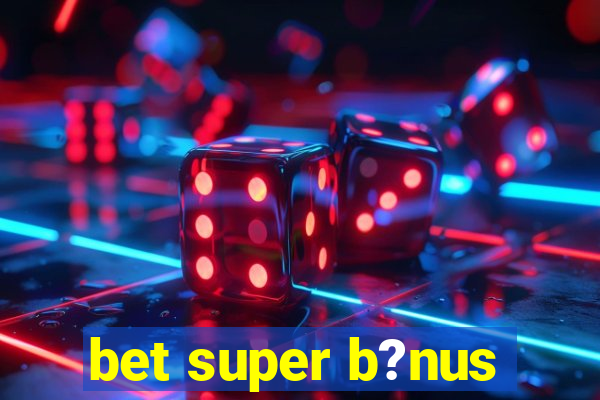 bet super b?nus