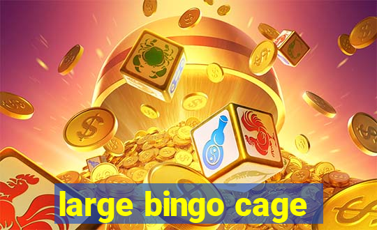 large bingo cage