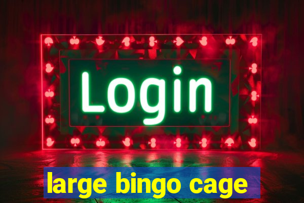 large bingo cage