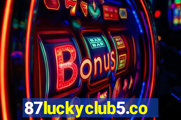 87luckyclub5.com