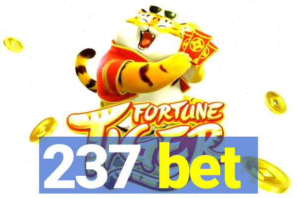 237 bet