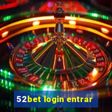 52bet login entrar