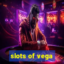 slots of vega