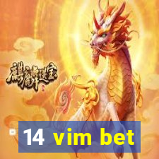 14 vim bet