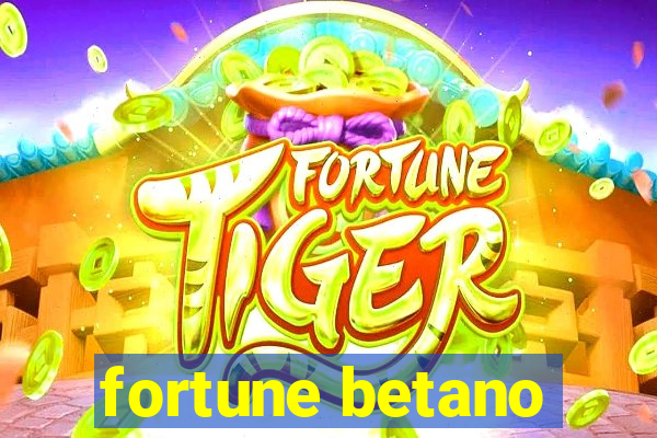 fortune betano